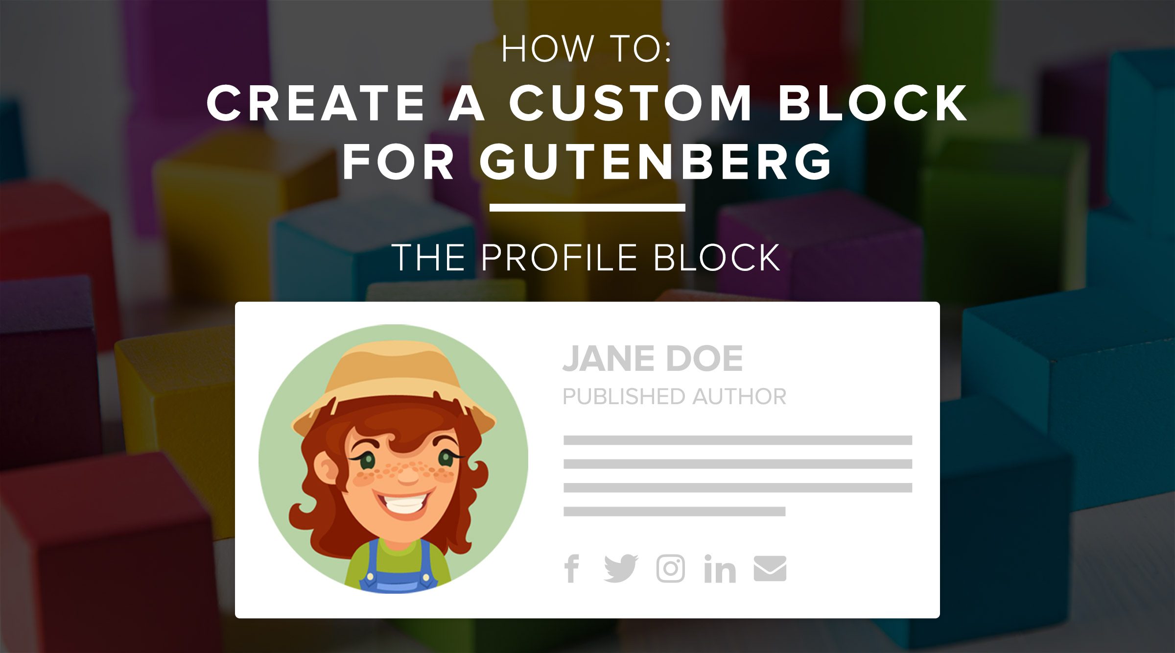 How To Create A Custom Block For Gutenberg The Profile Block